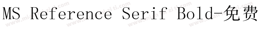 MS Reference Serif Bold字体转换